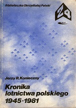 Carte broşată  "KRONIKA LOTNICTWA POLSKIEGO  1945-1981"